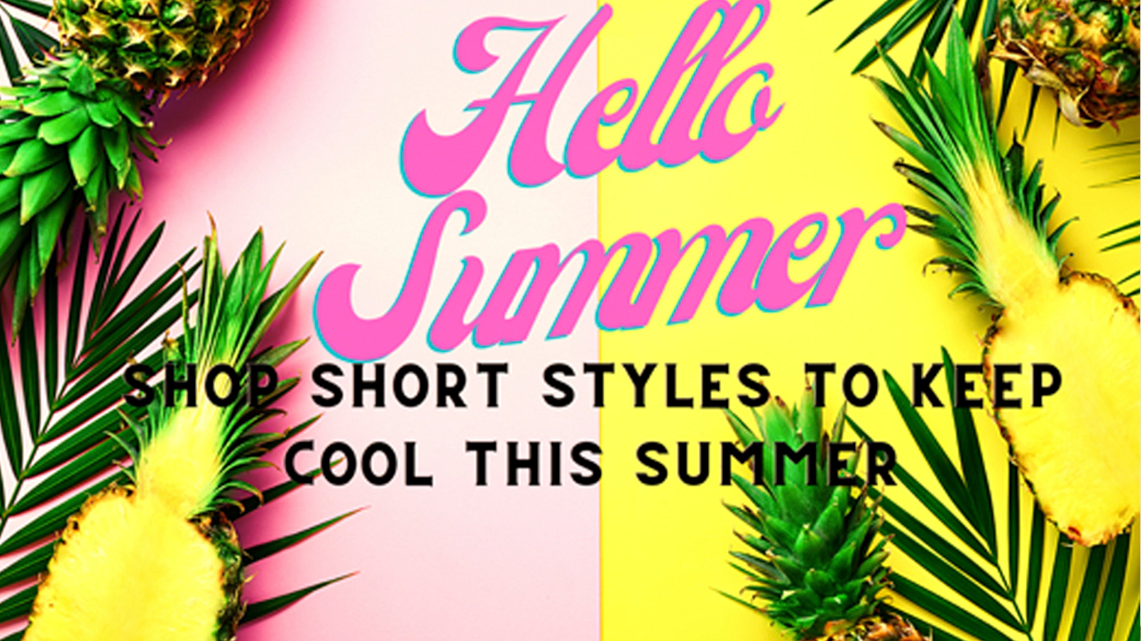 Promotional graphic with pineapples and palm leaves featuring 'Hello Summer' text on a colorful background.